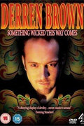 Деррен Браун: Что-то страшное грядет (2006)